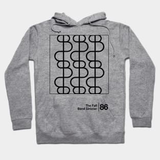 The Fall - Bend Sinister \ Minimal Graphic Design Artwork Hoodie